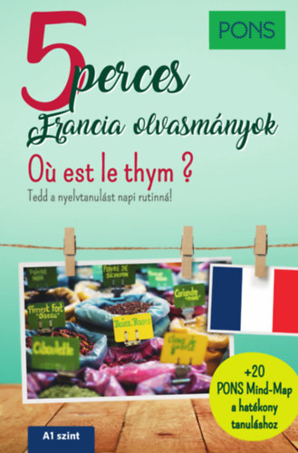 PONS 5 perces francia olvasmányok - Oú est le thym? - Kolektív autorov