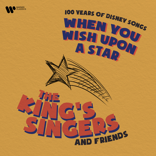 King\'s Singers, The - When You Wish Upon A Star: 100 Years Of Disney Songs CD