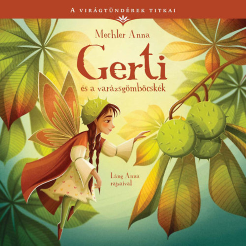 Kniha Gerti és a varázsgömböcskék - A virágtündérek titkai 5. - Anna Mechler