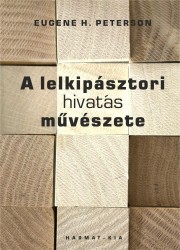 Kniha A lelkipásztori hivatás művészete - Peterson Eugene H.