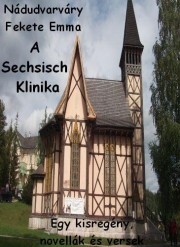 Kniha A Sechsisch Klinika - Nádudvarváry Fekete Emma