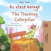 Az utazó hernyó - The traveling caterpillar (Hungarian English Bilingual Collection) - Coshav Rayne