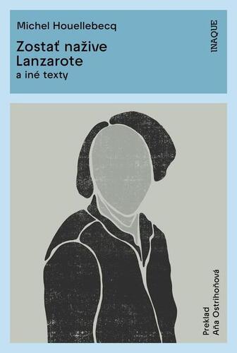 Kniha Zostať nažive / Lanzarote - Michel Houellebecq