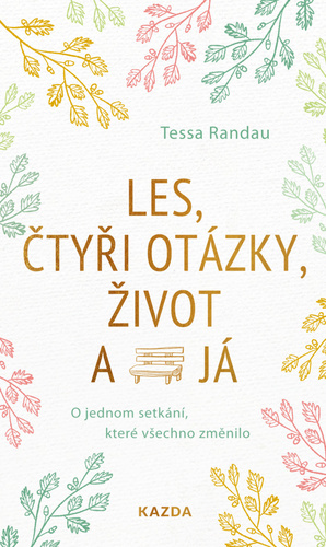 Kniha Les, čtyři otázky, život a já