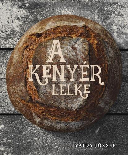 Kniha A kenyér lelke - József Vajda