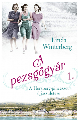 A pezsgőgyár 1: A Herzberg-pincészet újjászületése - Winterberg Linda
