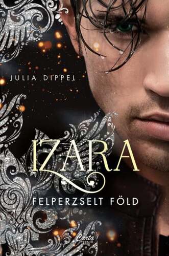 Izara - Felperzselt föld - Julia Dippel,Eszter Péntek