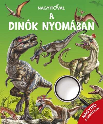 Nagyítóval: A dinók nyomában