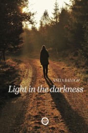 Kniha Light in the darkness - Balogh Anita