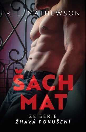 Kniha Žhavá pokušení: Šachmat - R.L. Mathewson