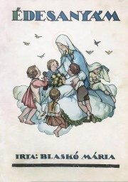 Kniha Édesanyám - Mária Blaskó