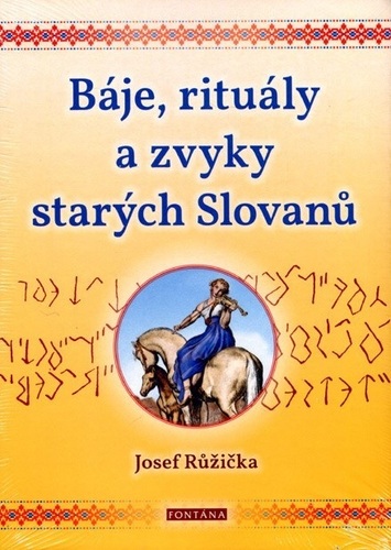 Kniha Báje, rituály a zvyky starých Slovanů