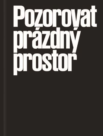 Kniha Pozorovat prázdný prostor - Karolina Plicková