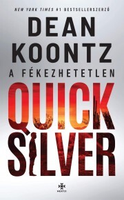 Kniha A fékezhetetlen Quicksilver - Dean Koontz