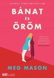 Bánat és öröm - Meg Mason kúpite na Panta Rhei