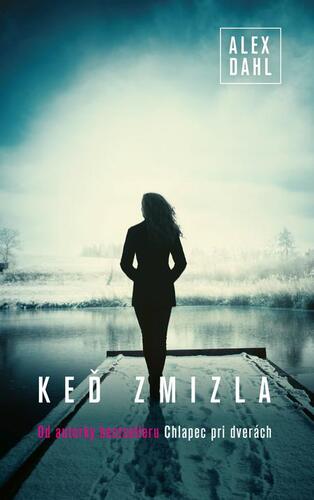 Kniha Keď zmizla - Alex Dahl