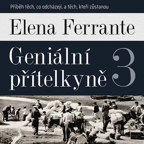 Tympanum Geniální přítelkyně 3: Příběh těch, co odcházejí, a těch, kteří zůstanou - audiokniha