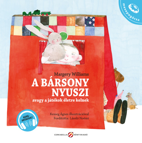 Kniha A bársony nyuszi, avagy a játékok életre kelnek - Margery Williams,Noémi László