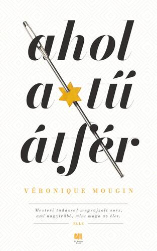 Kniha Ahol a tű átfér - Véronique Mouginová,Ágnes Tótfalusi