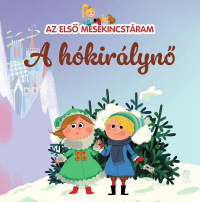 Az első mesekincstáram 25: A hókirálynő