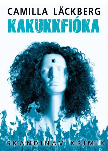 Kniha Kakukkfióka - Camilla Läckberg,Beáta Dobosi