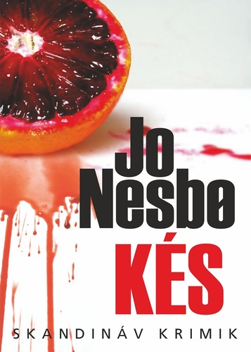 Kniha Kés - Jo Nesbo,Edit Petrikovics