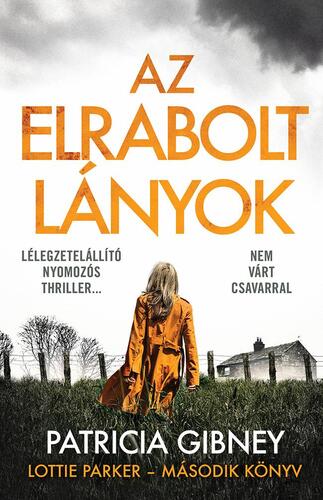 Kniha Az elrabolt lányok - Lottie Parker 2. - Patricia Gibney,Tóbiás Csenge