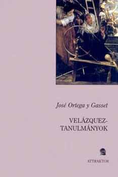 Velázquez-tanulmányok - José Ortega y Gasset