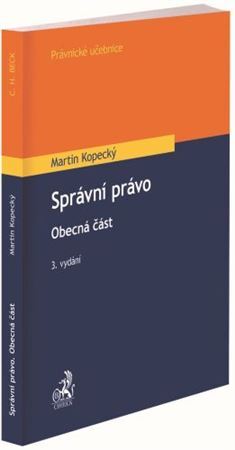 Kniha Správní právo. Obecná část (3. vydání) - Martin Kopecký