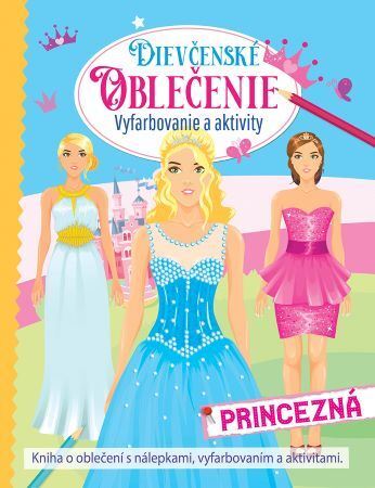 Kniha Dievčenské oblečenie - princezná (2.vydanie)