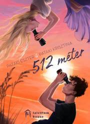 Kniha 512 méter - Eszter Pataki,Krisztina Pataki