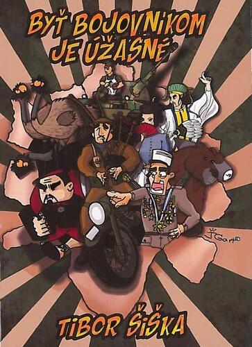 Kniha Byť bojovníkom je úžasné - Tibor Šiška