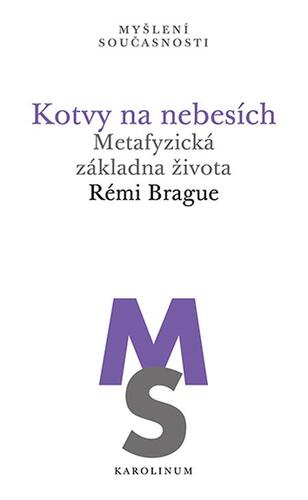 Kniha Kotvy na nebesích - Rémi Brague