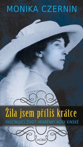 Kniha Žila jsem příliš krátce - Monika Czernin