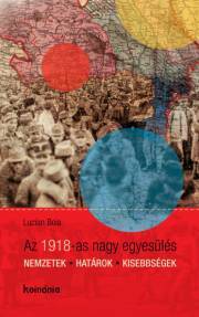 Az 1918-as nagy egyesülés - Lucian Boia