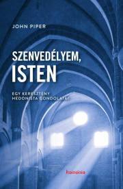 Kniha Szenvedélyem, Isten - John Piper