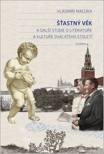 Šťastný věk a další studie o literatuře a kultuře dvacátého století