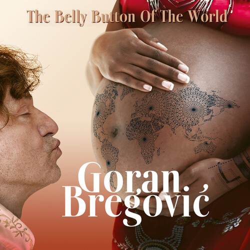 Kniha Bregovič Goran - The Belly Button Of The World CD