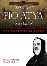 Kniha Vizsgálat Pio Atya ügyében - Francesco Castelli