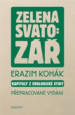 Zelená svatozář, přepracované vydání - Erazim Kohák