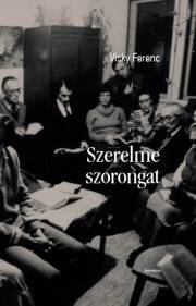 Kniha Szerelme szorongat - Ferenc Visky