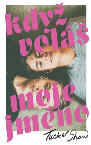 Kniha Když voláš moje jméno - Tucker Shaw