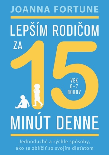 Kniha Lepším rodičom za 15 minút denne