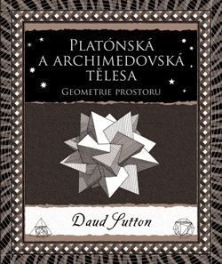 Platónská a archimedovská tělesa (Druhé vydání) - Daud Sutton