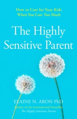 Kniha The Highly Sensitive Parent