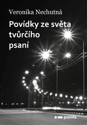 Povídky ze světa tvůrčího psaní - Veronika Nechutná