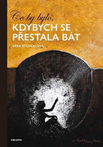 Kniha Co by bylo, kdybych se přestala bát