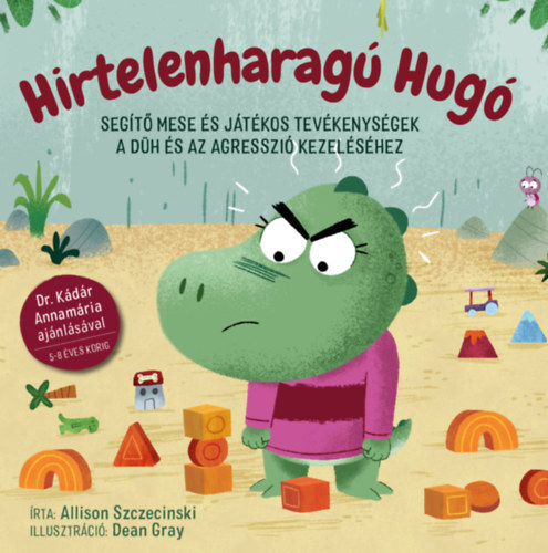 Kniha Hirtelenharagú Hugó - Allison Szczecinski,Dean Gray