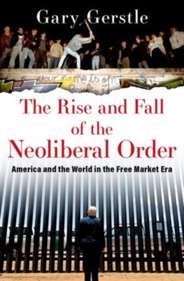 Kniha The Rise and Fall of the Neoliberal Order