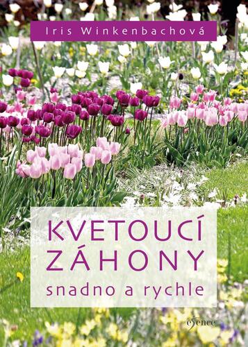 Kniha Kvetoucí záhony snadno a rychle